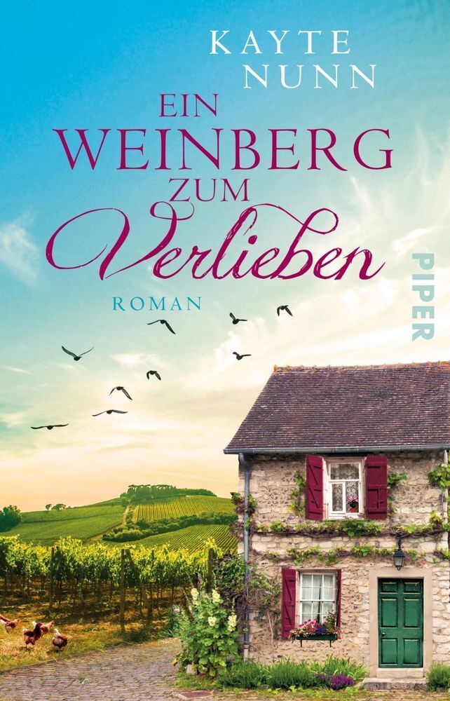 Cover: 9783492309691 | Ein Weinberg zum Verlieben | Roman | Kayte Nunn | Taschenbuch | 384 S.