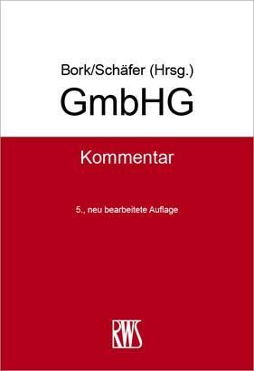 Cover: 9783814530154 | GmbHG | Kommentar | Reinhard Bork (u. a.) | Buch | RWS-Kommentar