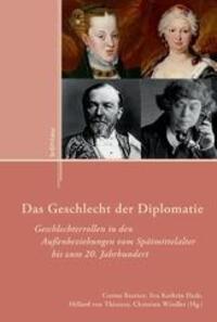 Cover: 9783412221980 | Das Geschlecht der Diplomatie | Buch | 316 S. | Deutsch | 2013