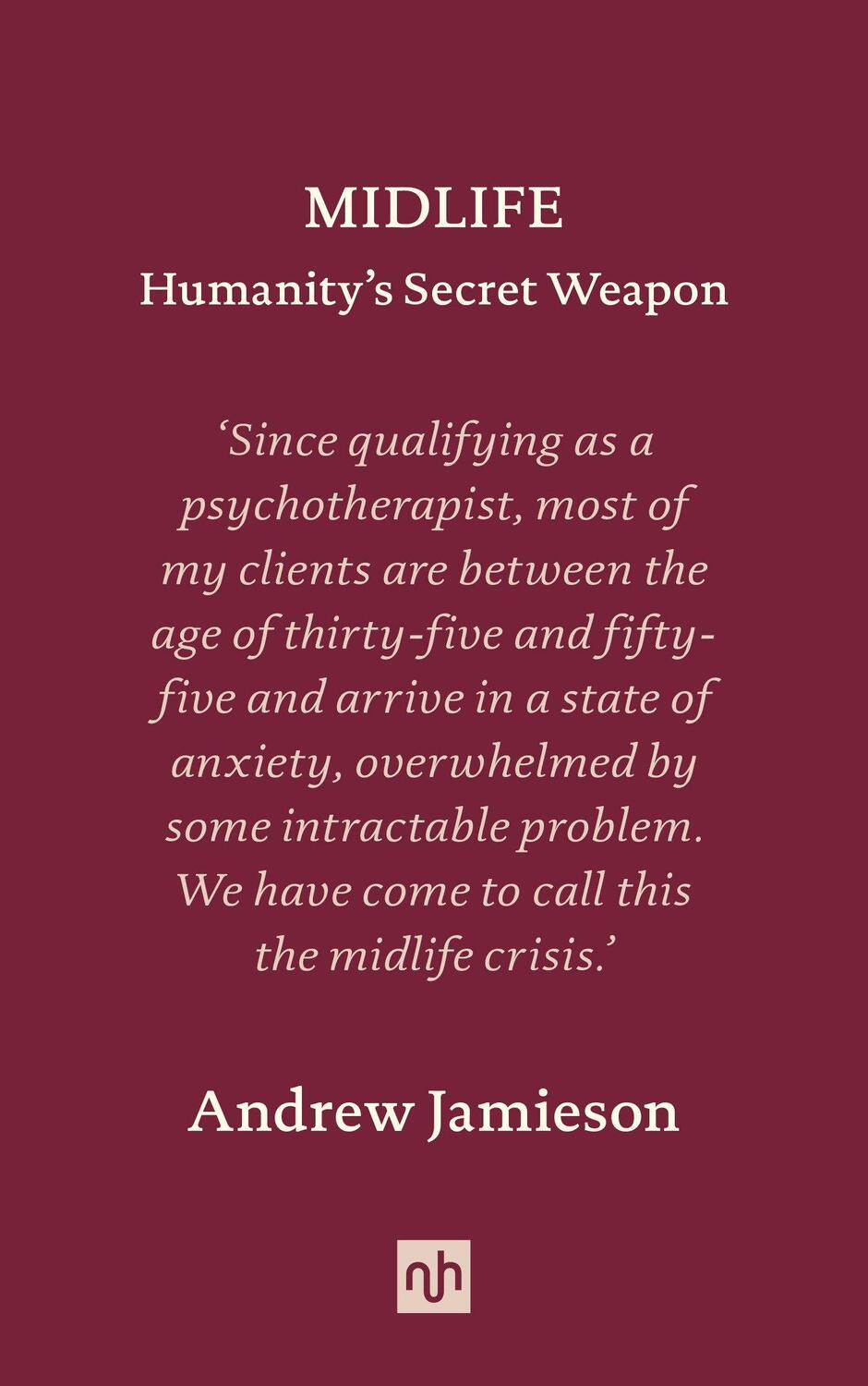 Cover: 9781912559381 | Midlife: Humanity's Secret Weapon | Andrew Jamieson | Buch | Englisch