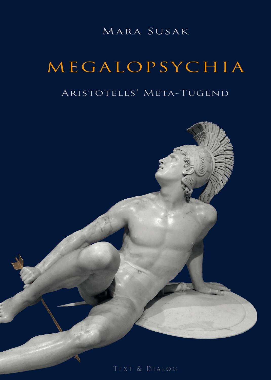 Cover: 9783943897685 | Megalopsychia. Aristoteles' Meta-Tugend | Mara Susak | Buch | Deutsch