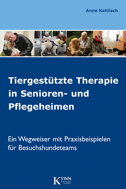 Cover: 9783938071830 | Tiergestützte Therapie in Senioren- und Pflegeheimen | Anne Kahlisch