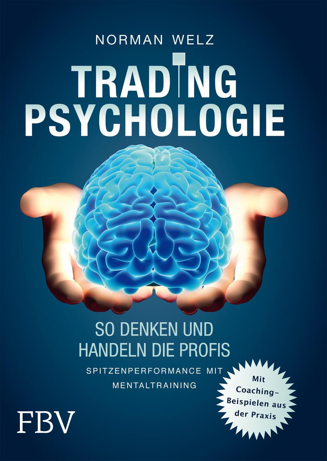 Cover: 9783898797009 | Tradingpsychologie - So denken und handeln die Profis | Norman Welz