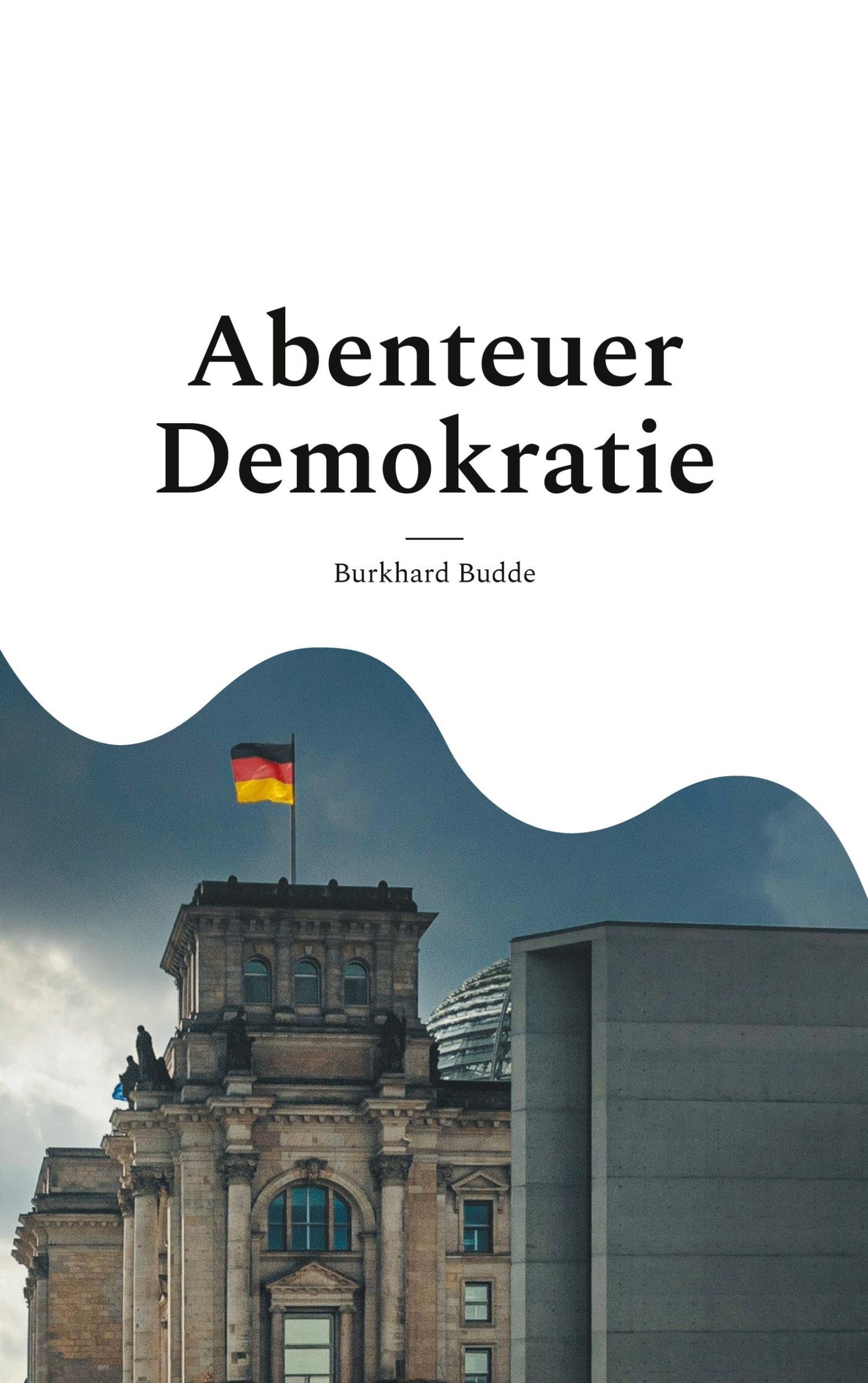 Cover: 9783769326789 | Abenteuer Demokratie | Lernorte und Quellen | Burkhard Budde | Buch