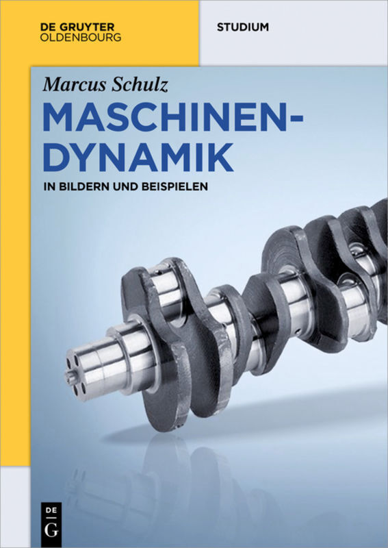 Cover: 9783110465792 | Maschinendynamik dual | In Bildern und Beispielen | Marcus Schulz