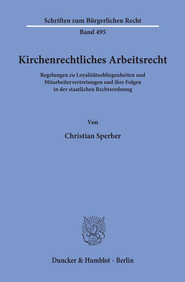 Cover: 9783428155101 | Kirchenrechtliches Arbeitsrecht. | Christian Sperber | Taschenbuch