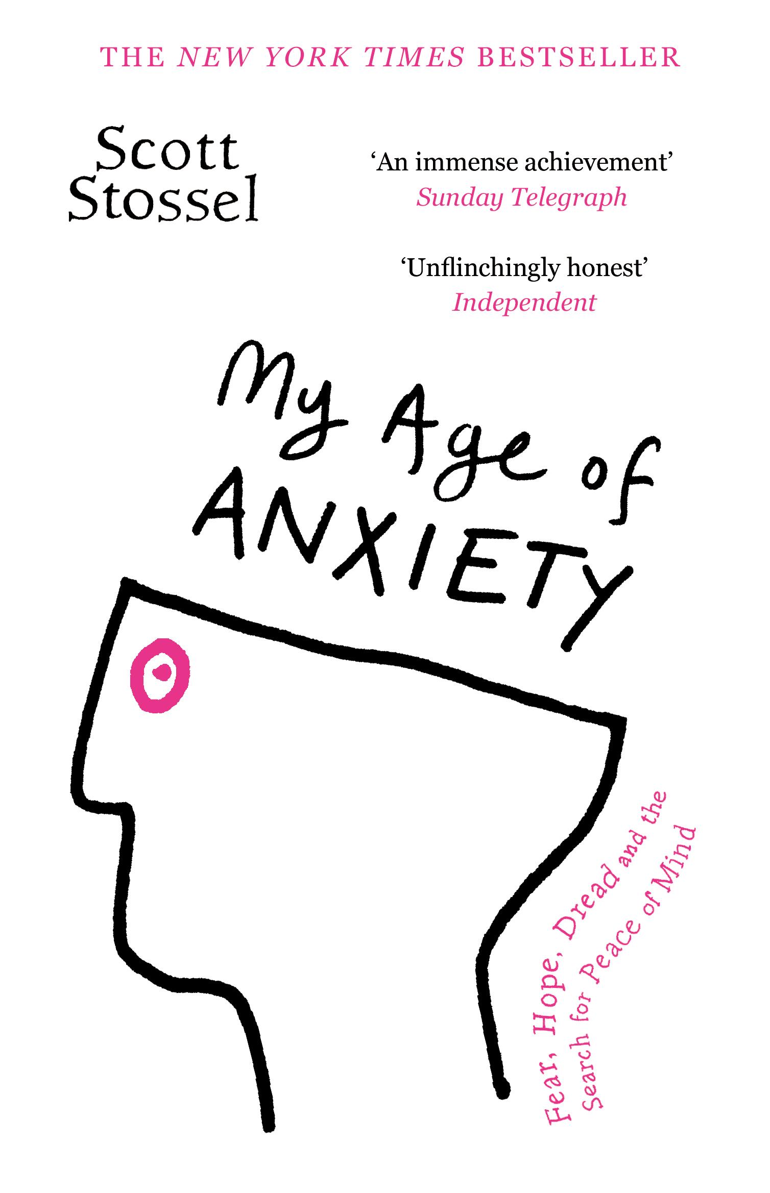 Cover: 9780099592068 | My Age of Anxiety | Scott Stossel | Taschenbuch | 400 S. | Englisch