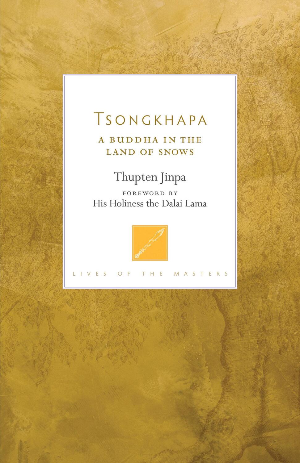 Cover: 9781611806465 | Tsongkhapa | A Buddha in the Land of Snows | Thupten Jinpa | Buch
