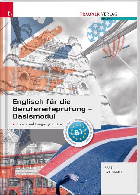 Cover: 9783990629864 | Englisch für die Berufsreifeprüfung - Basismodul Topics and...