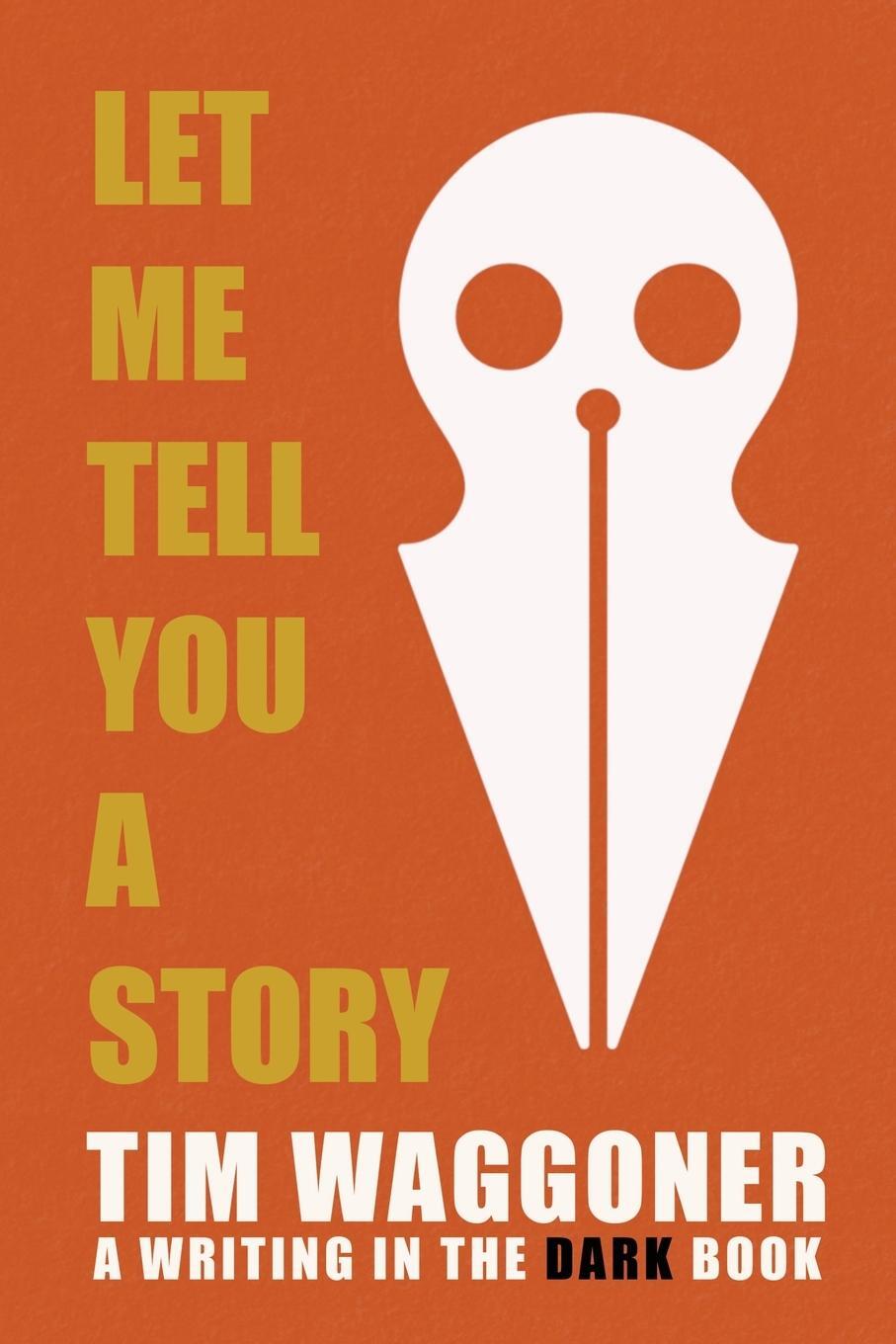 Cover: 9781947879645 | Let Me Tell You a Story | Tim Waggoner | Taschenbuch | Paperback