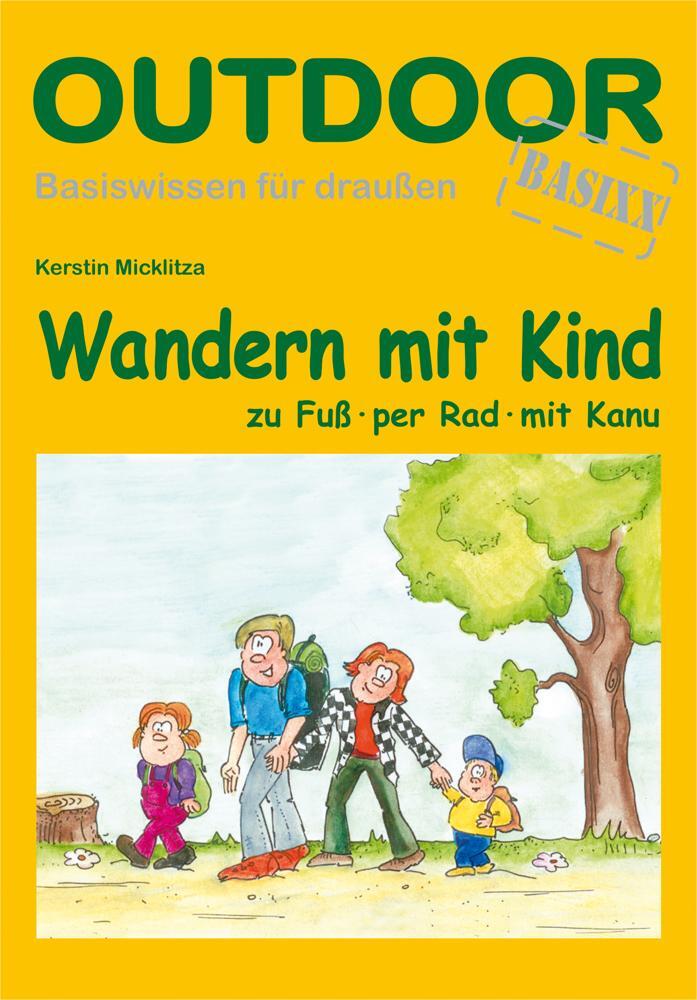 Cover: 9783866860155 | Wandern mit Kind | Zu Fuß, per Rad, mit Kanu | Kerstin Micklitza