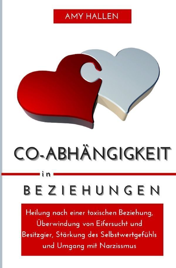Cover: 9783758424304 | Co-Abhängigkeit in Beziehungen | Amy Hallen | Taschenbuch | 196 S.
