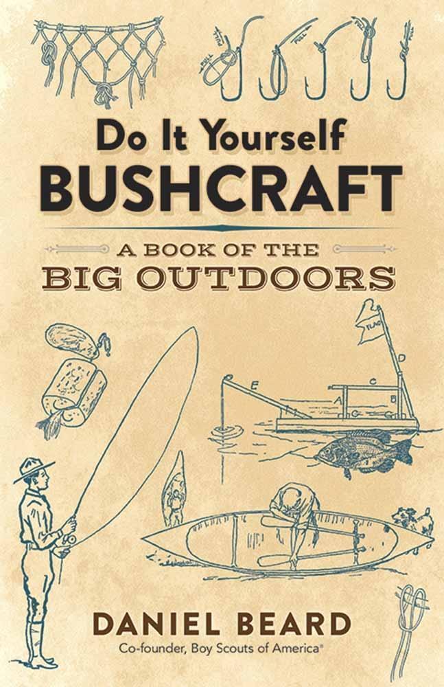 Cover: 9780486816197 | Do It Yourself Bushcraft | A Book of the Big Outdoors | Daniel Beard