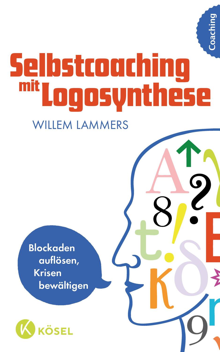 Cover: 9783466345809 | Selbstcoaching mit Logosynthese | Willem Lammers | Taschenbuch | 2012
