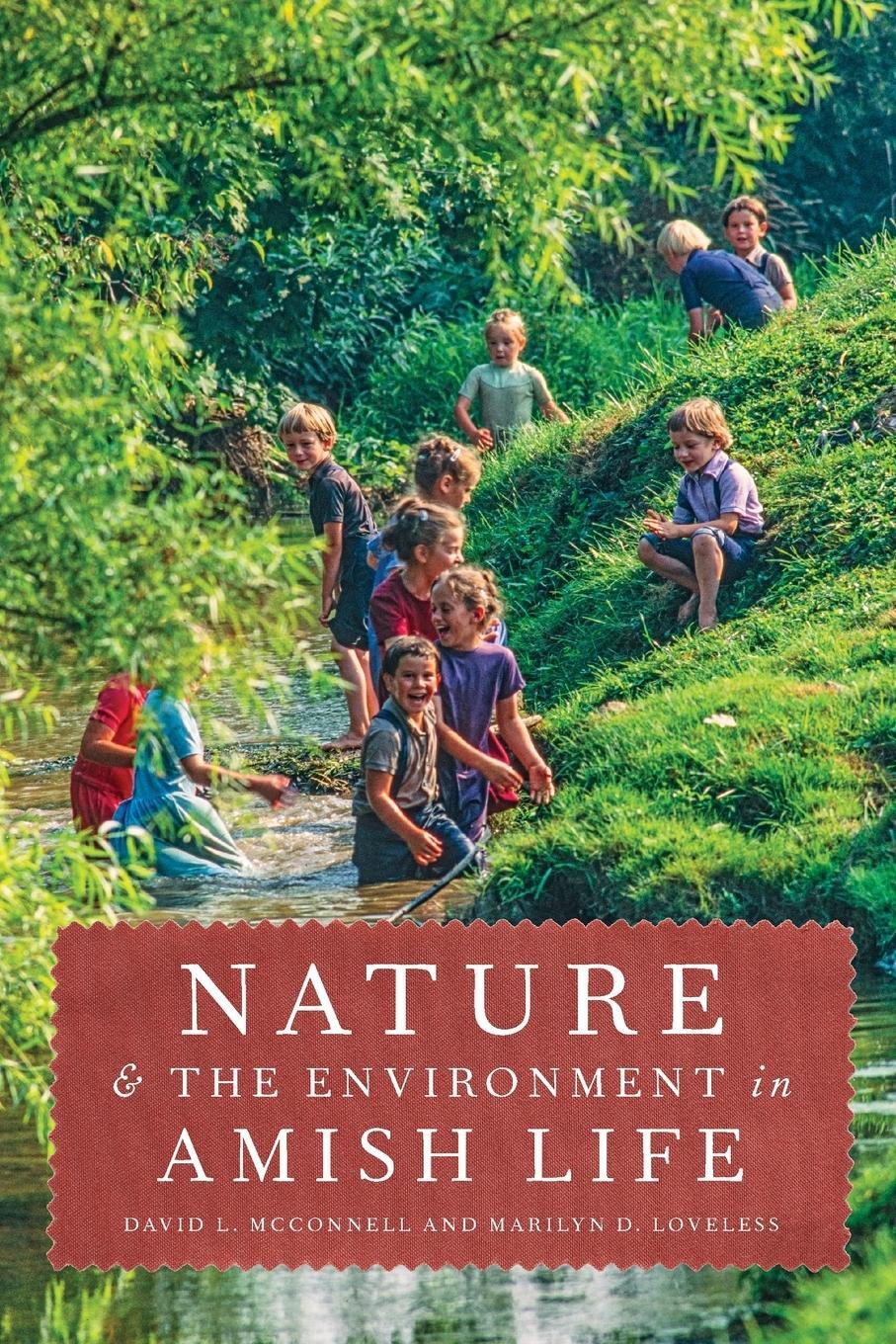 Cover: 9781421426167 | Nature and the Environment in Amish Life | David L Mcconnell (u. a.)