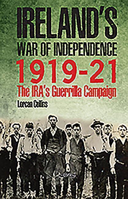 Cover: 9781847179500 | Ireland's War of Independence 1919-21 | The IRA's Guerrilla Campaign
