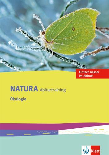 Cover: 9783120491408 | Natura Abiturtraining Ökologie Klassen 10-12 (G8), Klassen 11-13 (G9)
