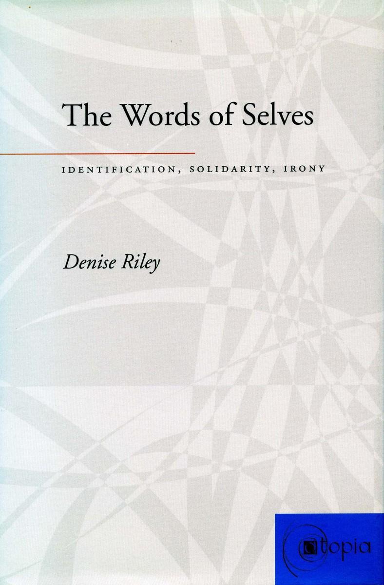 Cover: 9780804739115 | The Words of Selves: Identification, Solidarity, Irony | Denise Riley