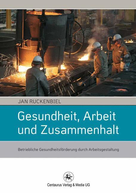 Cover: 9783862262311 | Gesundheit, Arbeit und Zusammenhalt | Jan Ruckenbiel | Taschenbuch