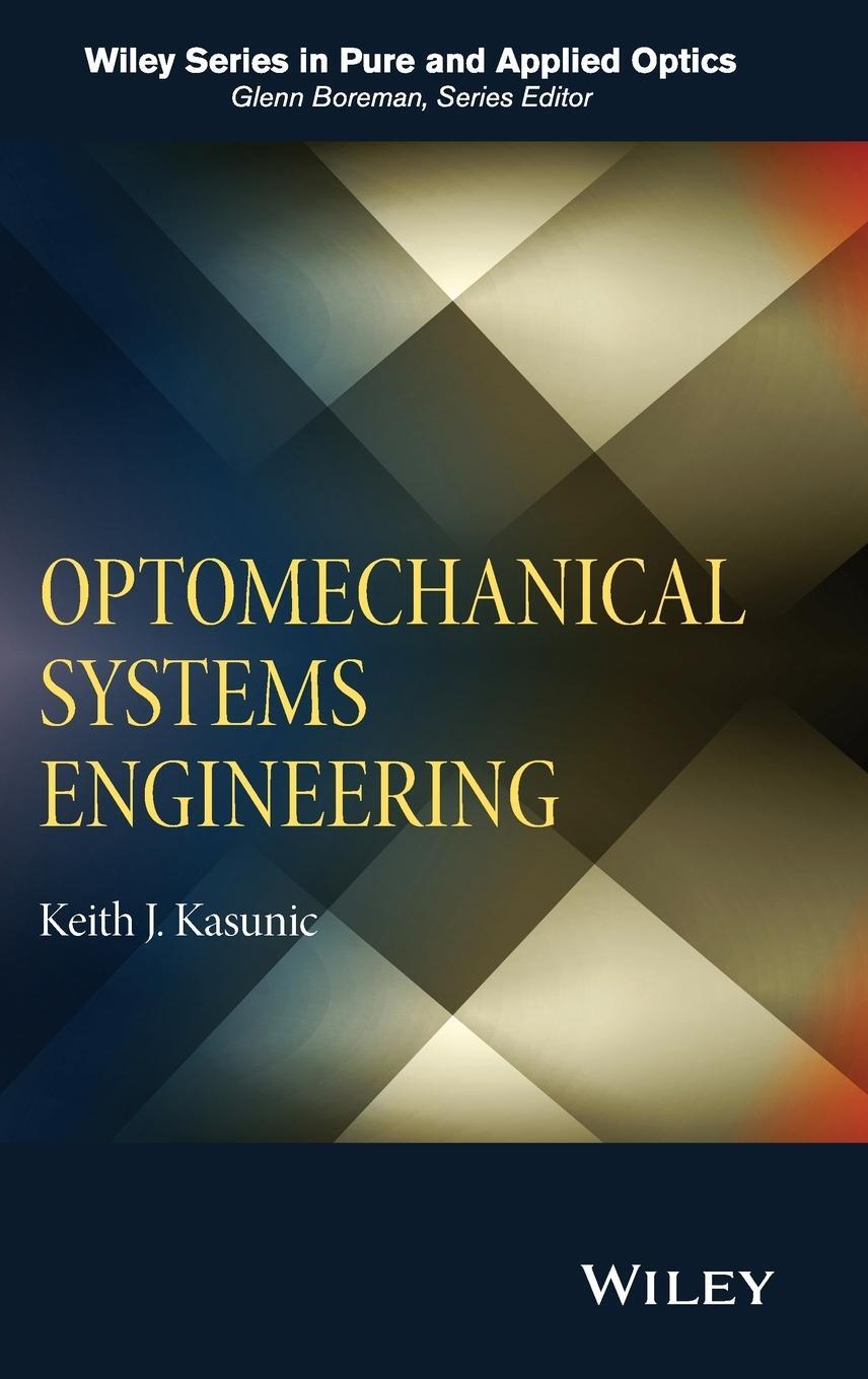 Cover: 9781118809327 | Optomechanical Systems Enginee | Kasunic | Buch | 272 S. | Englisch