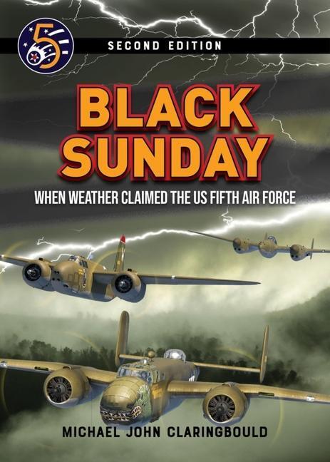 Cover: 9780645246988 | Black Sunday | When Weather Claimed the Us Fifth Air Force | Buch
