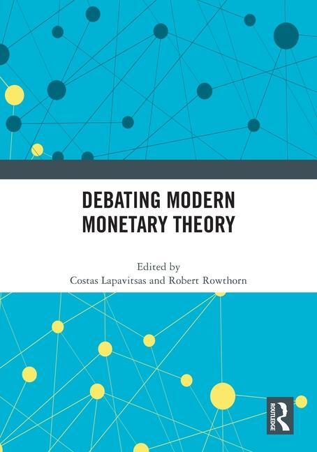 Cover: 9781032249438 | Debating Modern Monetary Theory | Costas Lapavitsas (u. a.) | Buch