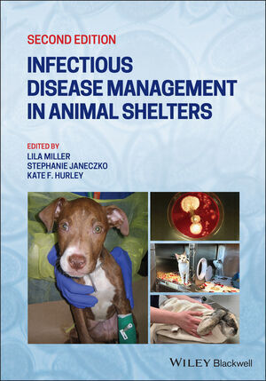 Cover: 9781119294351 | Infectious Disease Management in Animal Shelters | Lila Miller (u. a.)