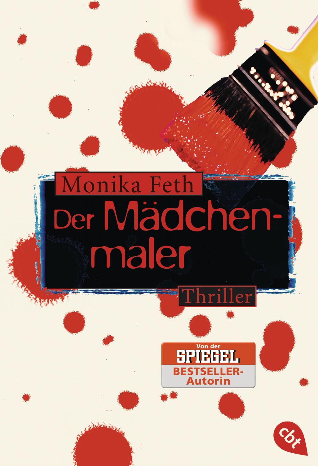 Cover: 9783570301937 | Der Mädchenmaler | Monika Feth | Taschenbuch | cbt Taschenbücher | cbt