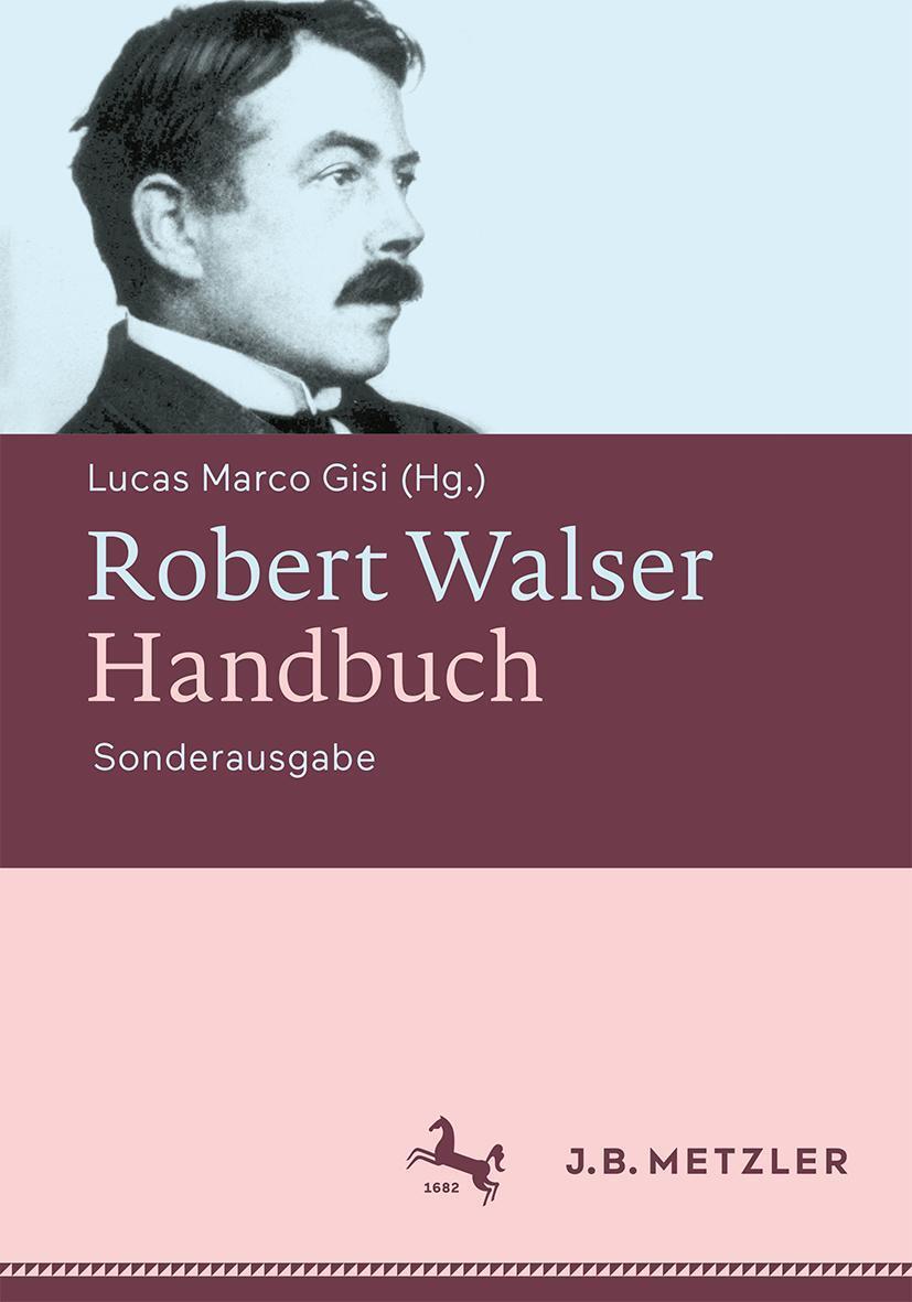 Cover: 9783476045942 | Robert Walser-Handbuch | Leben - Werk - Wirkung. Sonderausgabe | Gisi