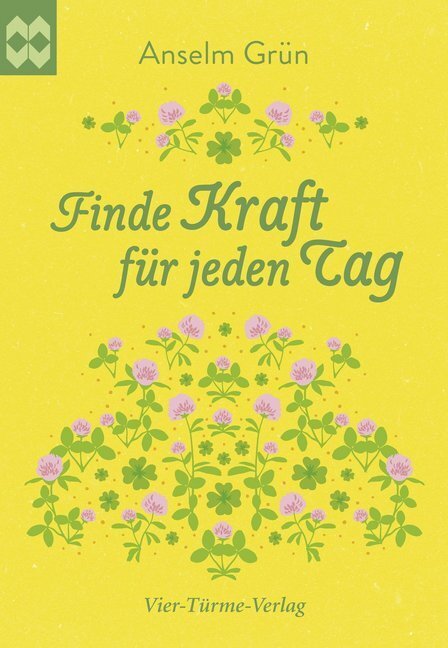 Cover: 9783736500808 | Finde Kraft für jeden Tag | Anselm Grün | Taschenbuch | Deutsch | 2017