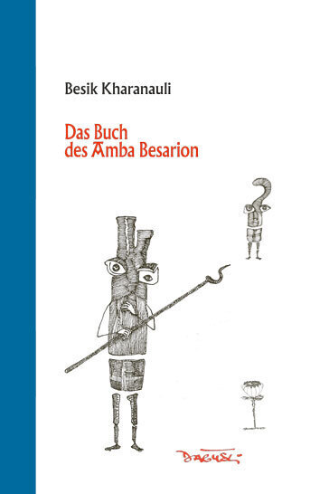 Cover: 9783935597982 | Das Buch des Amba Besarion | Besik Kharanauli | Buch | 192 S. | 2021