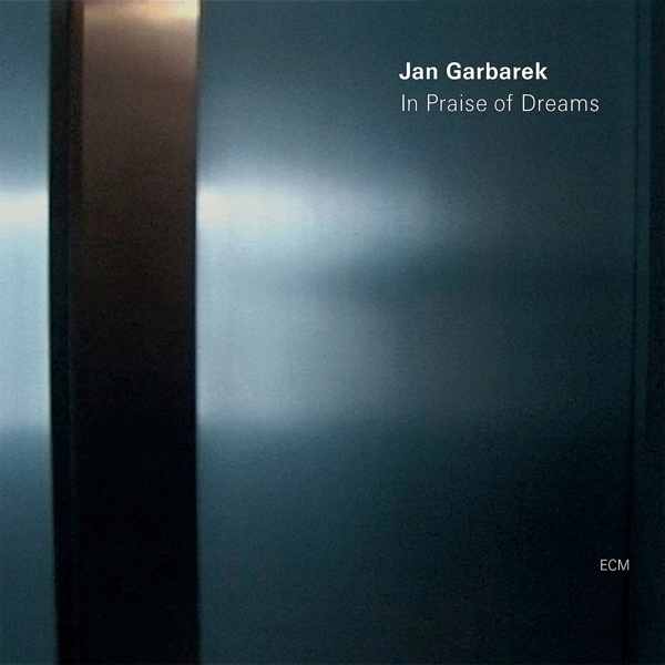 Cover: 602498110683 | In Praise of Dreams | Jan Garbarek | Audio-CD | CD | Deutsch | 2004