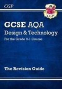 Cover: 9781782947523 | Grade 9-1 GCSE Design & Technology AQA Revision Guide | CGP Books