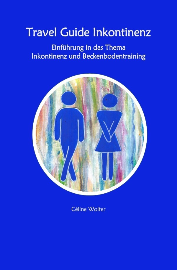 Cover: 9783756512430 | Travel Guide Inkontinenz Einführung in das Thema Inkontinenz und...