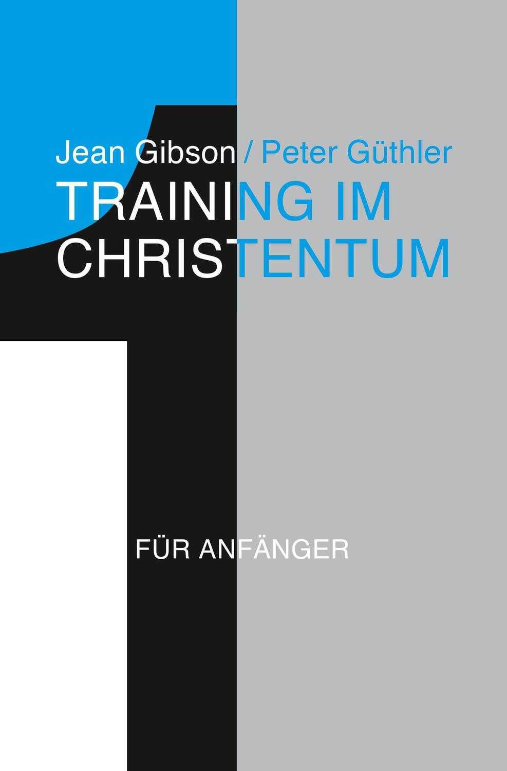 Cover: 9783893976010 | Training im Christentum | Für Anfänger | Jean Gibson (u. a.) | Buch