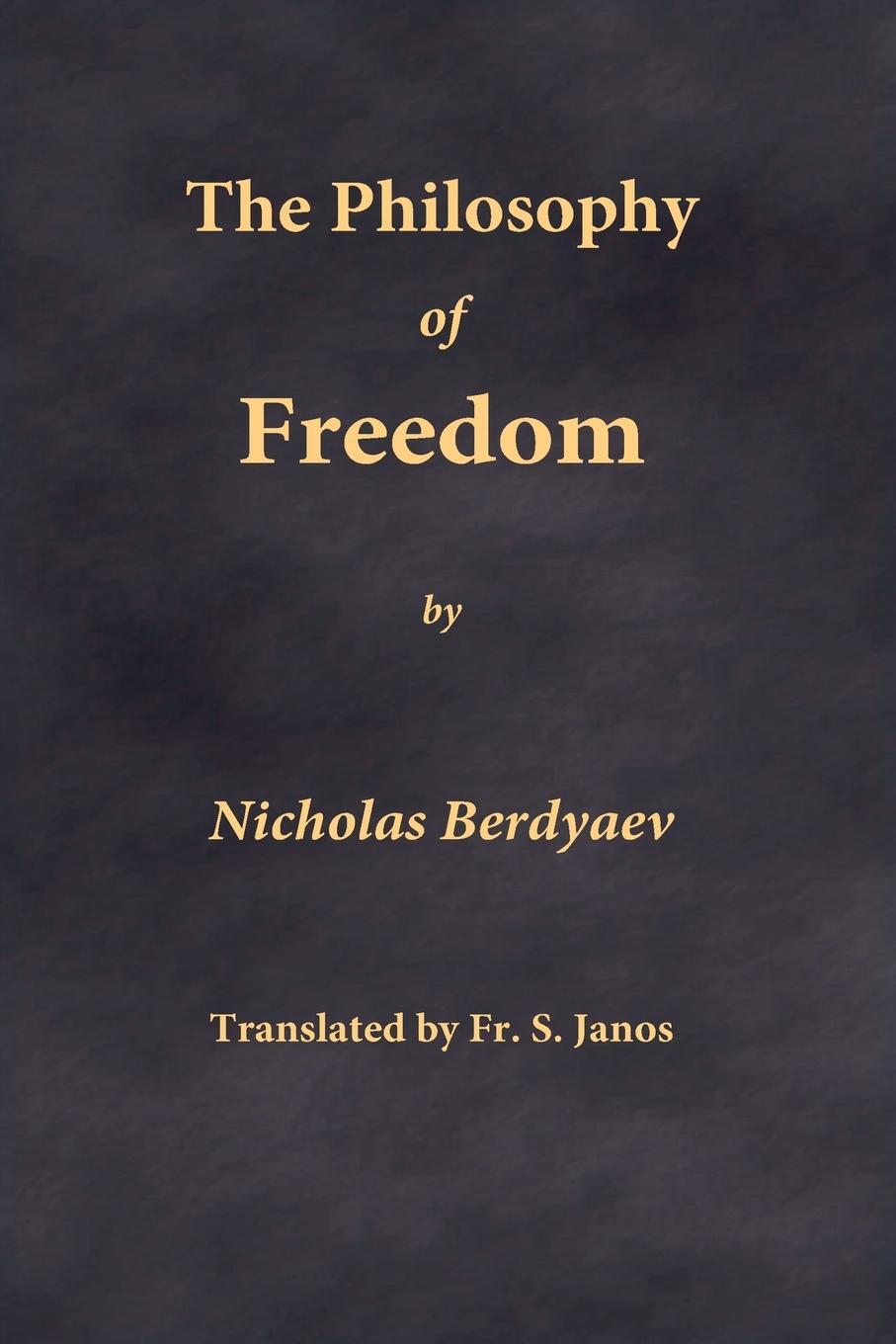 Cover: 9780999197950 | The Philosophy of Freedom | Nikolai Berdyaev | Taschenbuch | Paperback