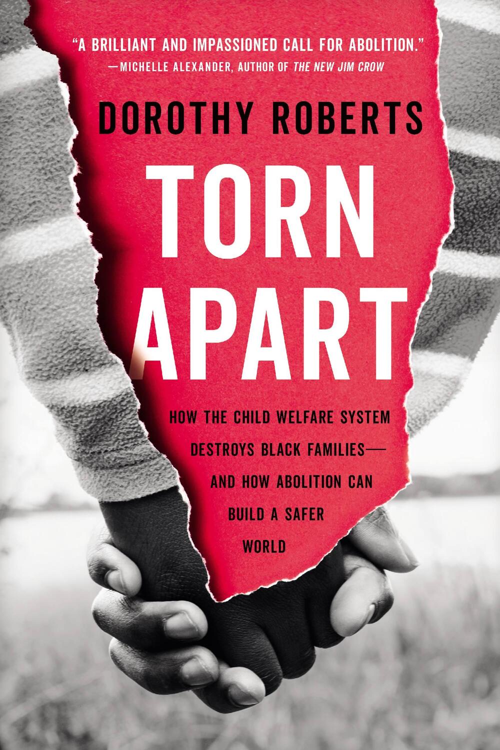 Cover: 9781541675469 | Torn Apart: How the Child Welfare System Destroys Black...
