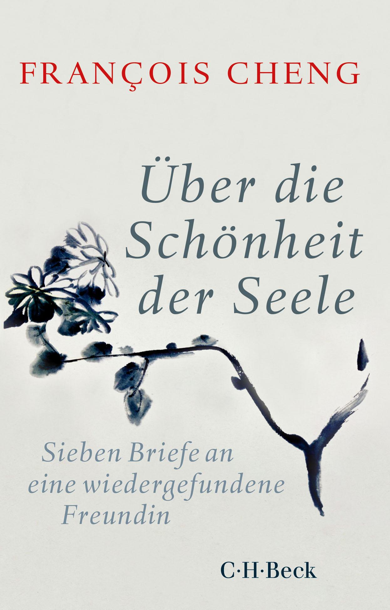 Cover: 9783406742293 | Über die Schönheit der Seele | François Cheng | Taschenbuch | 157 S.