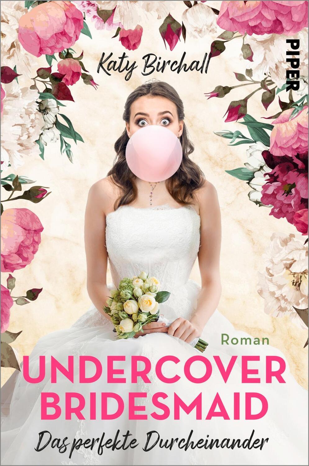 Cover: 9783492062343 | Undercover Bridesmaid - Das perfekte Durcheinander | Katy Birchall