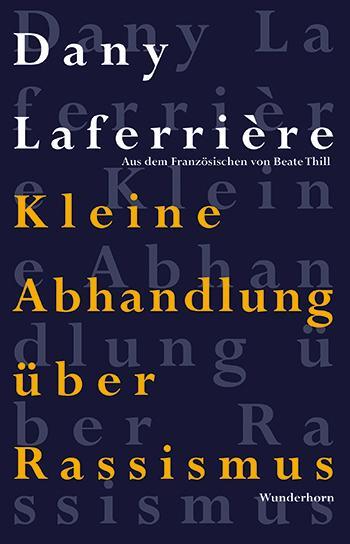Cover: 9783884236741 | Kleine Abhandlung über Rassismus | Dany Laferrière | Taschenbuch