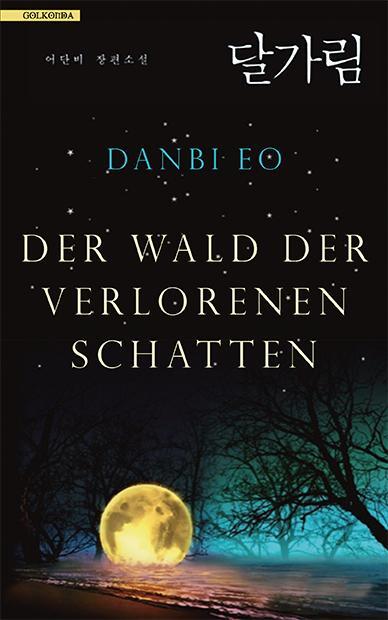 Cover: 9783965090392 | Der Wald der verlorenen Schatten | Danbi Eo | Buch | Deutsch | 2021