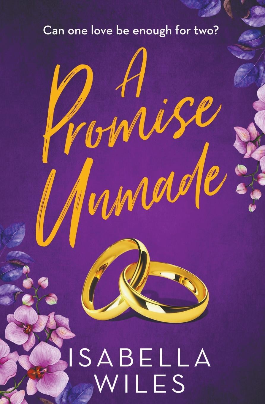 Cover: 9781915137005 | A Promise Unmade | Isabella Wiles | Taschenbuch | Paperback | Englisch