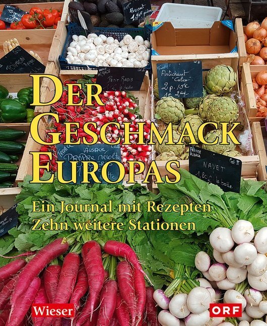 Cover: 9783990293591 | Der Geschmack Europas | Lojze Wieser | Buch | Mit Lesebändchen | 2019