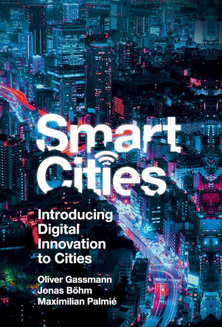 Cover: 9781787696143 | Smart Cities | Oliver Gassmann (u. a.) | Buch | Englisch | 2019