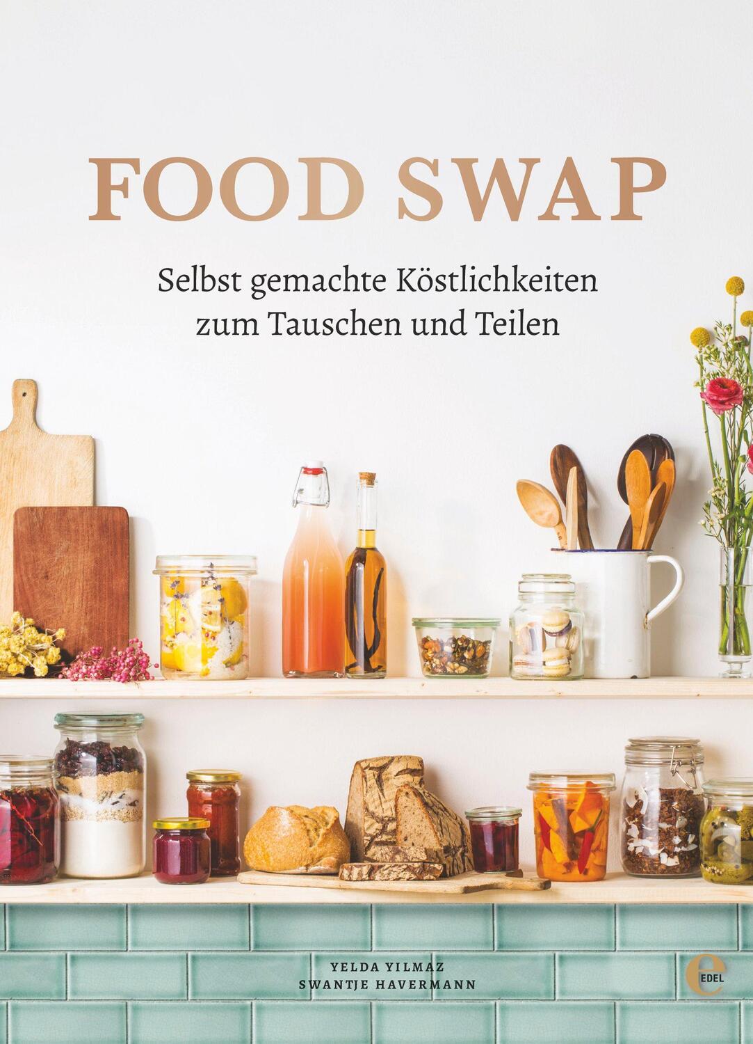 Cover: 9783841904164 | Food Swap - Selbst gemachte Köstlichkeiten zum Tauschen und Teilen