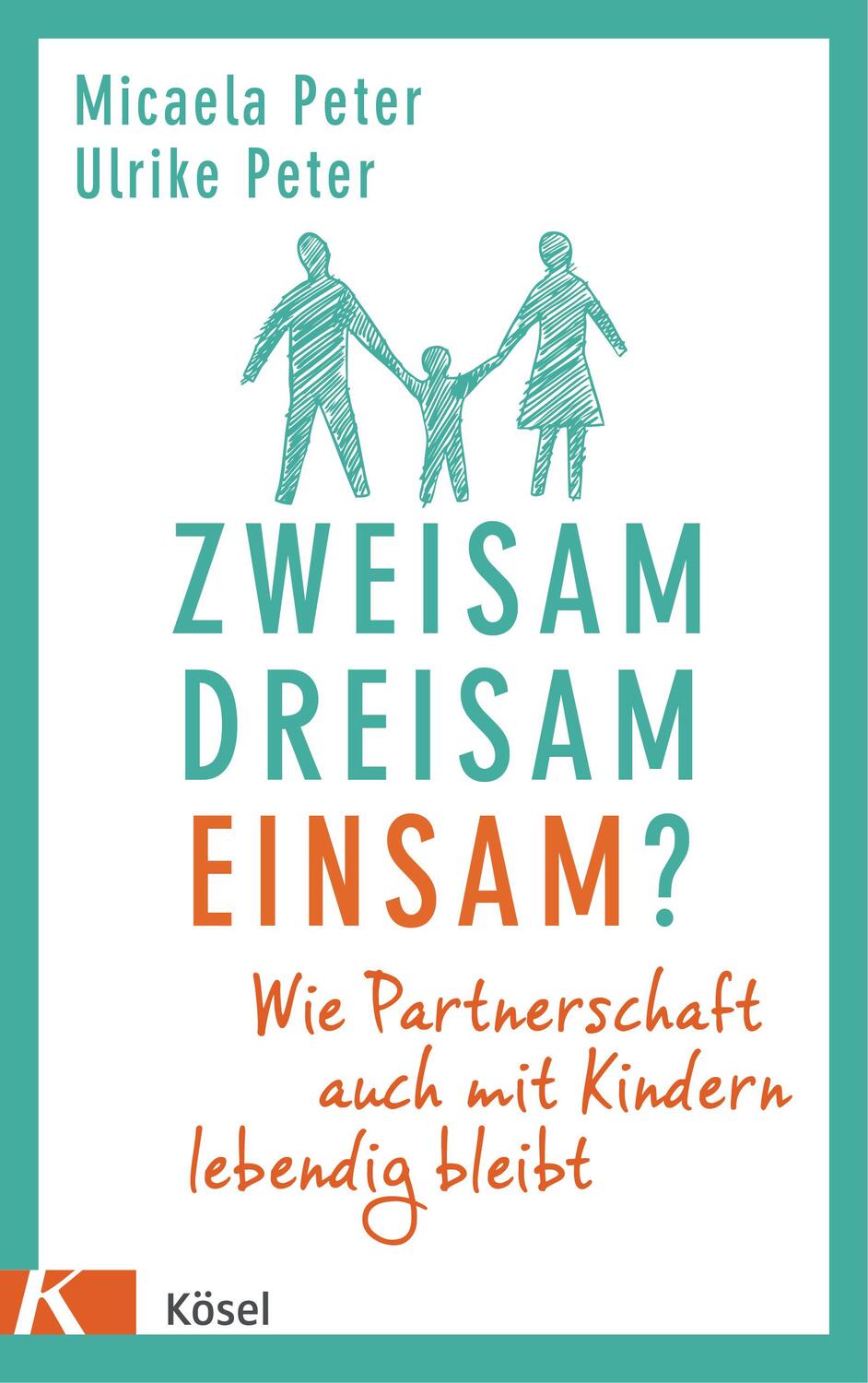 Cover: 9783466347612 | Zweisam. Dreisam. Einsam? | Micaela Peter (u. a.) | Taschenbuch | 2021