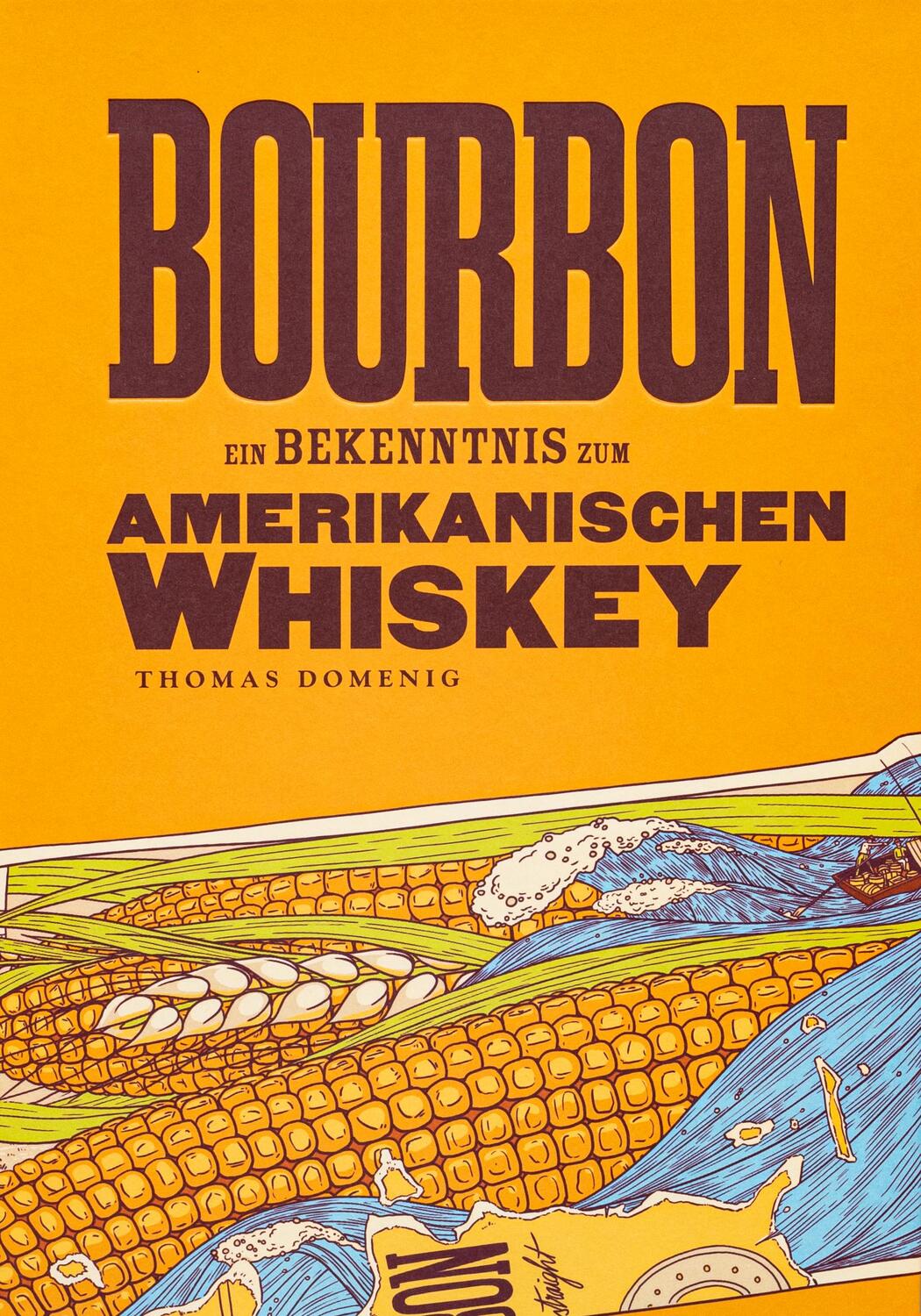 Cover: 9783200063020 | Bourbon | Ein Bekenntnis zum Amerikanischen Whiskey | Thomas Domenig