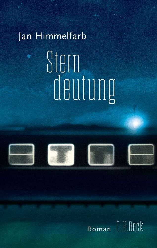 Cover: 9783406674860 | Sterndeutung | Roman | Jan Himmelfarb | Buch | 2015 | Beck