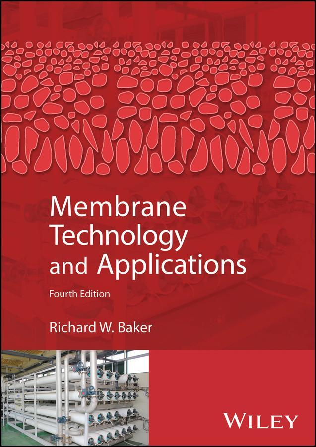 Cover: 9781119685982 | Membrane Technology and Applications | Richard W. Baker | Buch | 2023