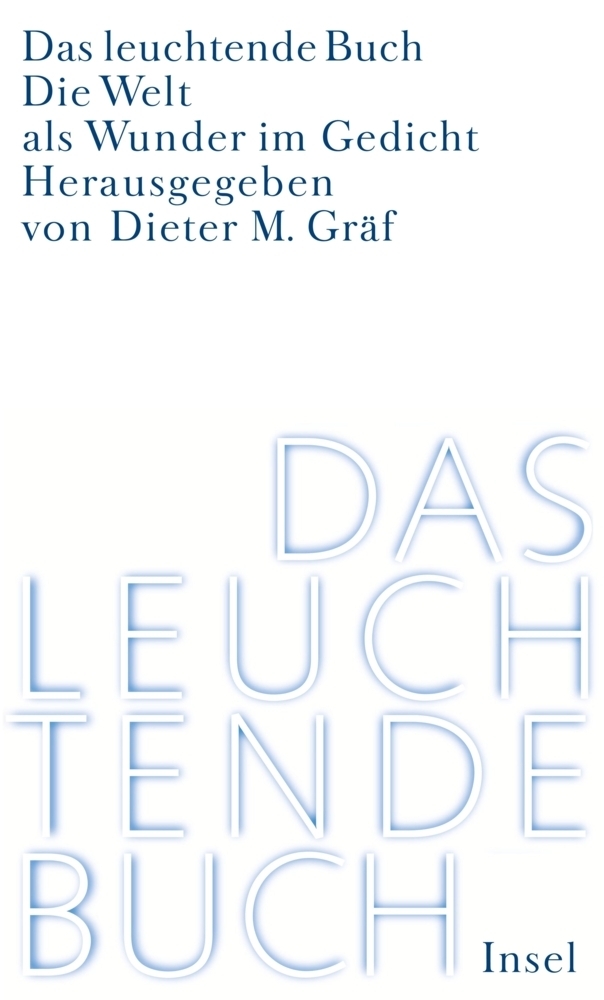 Cover: 9783458172277 | Das leuchtende Buch | Die Welt als Wunder im Gedicht | Dieter M. Gräf